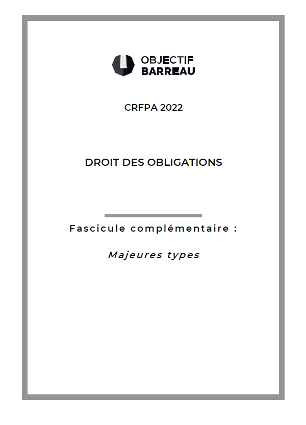 Un fascicule de majeures types en droit des obligations